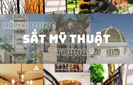 HIỂU HƠN VỀ SẮT MỸ THUẬT